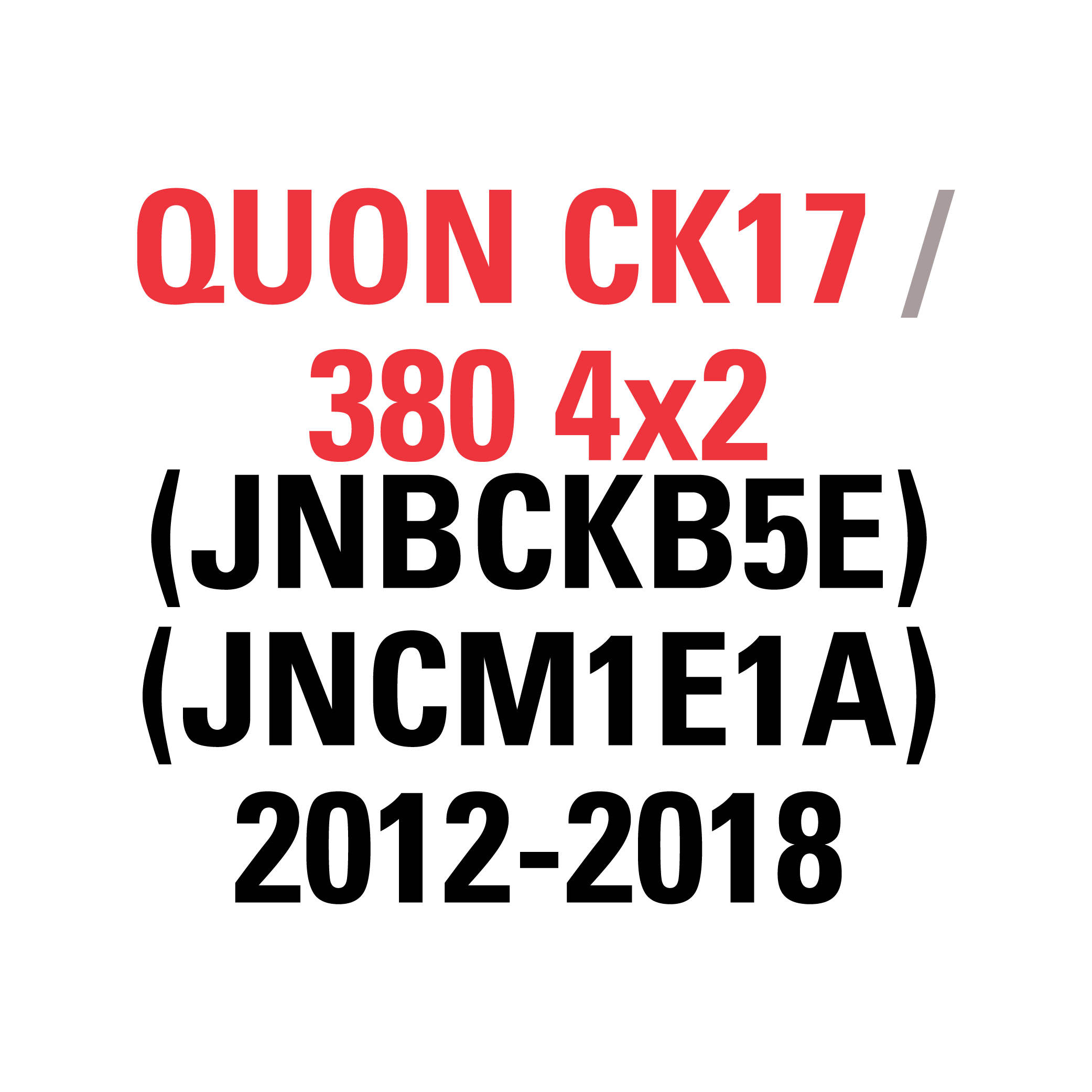 QUON CK17 380 4x2 (JNBCKB5E)(JNCM1E1A) 2012-2018